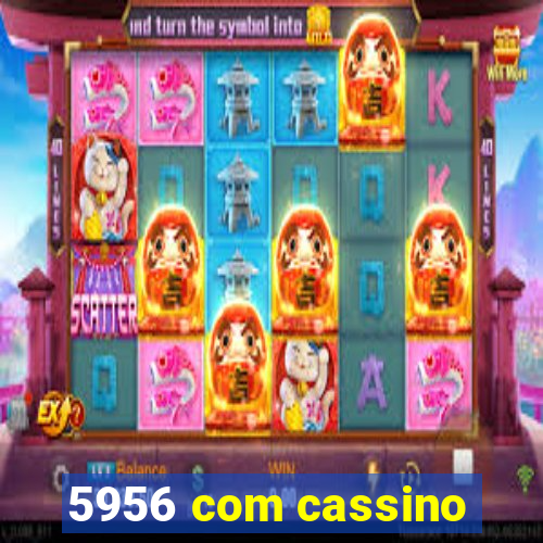 5956 com cassino